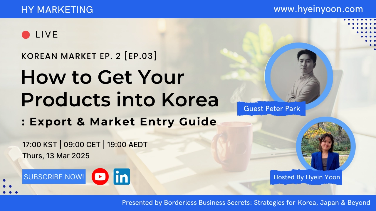 How to Get Your Products into Korea 🇰🇷 with Peter Park | Borderless Business Secrets Ep. 3